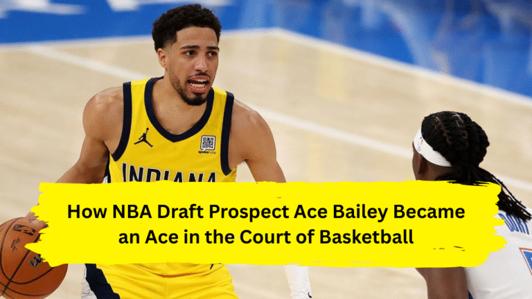 How NBA Draft Prospect Ace Bailey Became an Ace