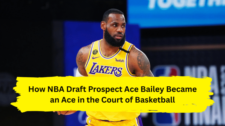 How NBA Draft Prospect Ace Bailey Became an Ace
