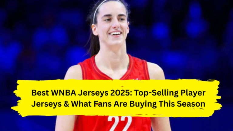 Best WNBA Jerseys 2025: Top-Selling Player Jerseys & What Fans Are Buying This Season