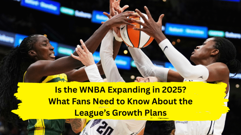 Is the WNBA Expanding in 2025? What Fans Need to Know About the League’s Growth Plans