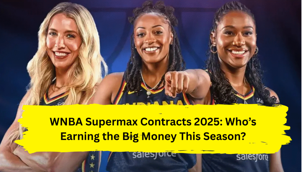 WNBA supermax contracts in 2025