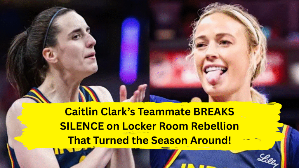 Caitlin Clark’s Teammate BREAKS SILENCE on Locker Room Rebellion That Turned the Season Around!
