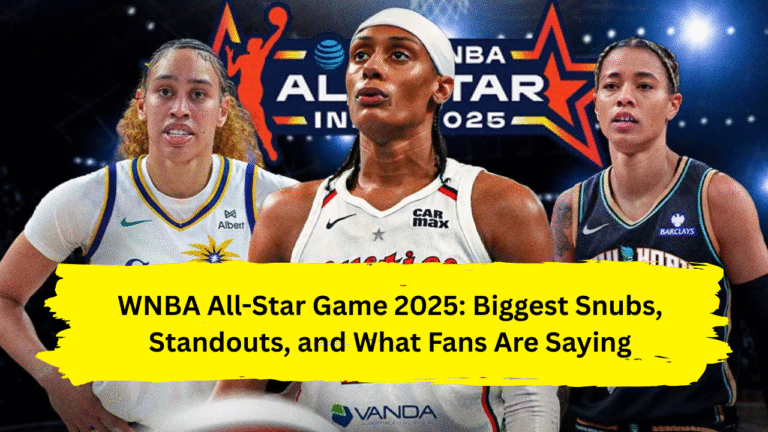 WNBA All-Star Game 2025: Biggest Snubs, Standouts, and What Fans Are Saying