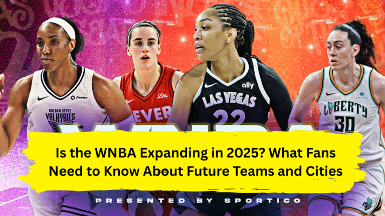 Is the WNBA Expanding in 2025? What Fans Need to Know About Future Teams and Cities