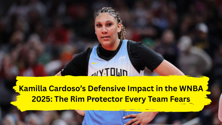 Kamilla Cardoso’s Defensive Impact in the WNBA 2025: The Rim Protector Every Team Fears