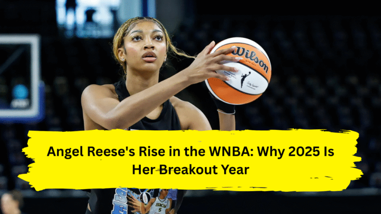 Angel Reese's Rise in the WNBA: Why 2025 Is Her Breakout Year