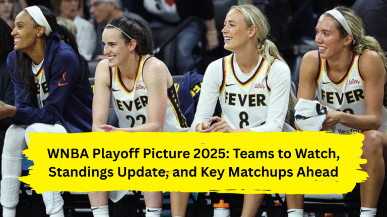 WNBA Playoff Picture 2025: Teams to Watch, Standings Update, and Key Matchups Ahead