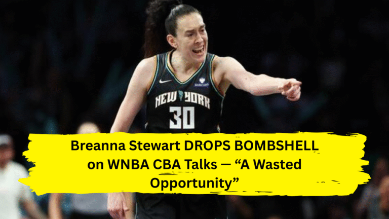 Breanna Stewart DROPS BOMBSHELL on WNBA CBA Talks — “A Wasted Opportunity”