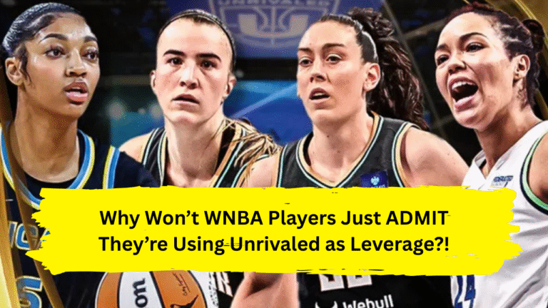 Why Won’t WNBA Players Just ADMIT They’re Using Unrivaled as Leverage?!