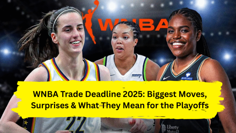 WNBA Trade Deadline 2025: Biggest Moves, Surprises & What They Mean for the Playoffs