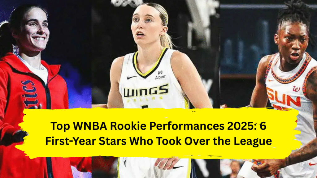 Top WNBA Rookie Performances 2025