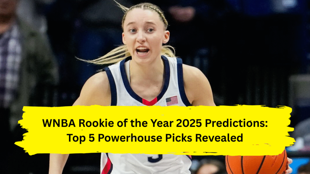 WNBA Rookie of the Year 2025 Predictions