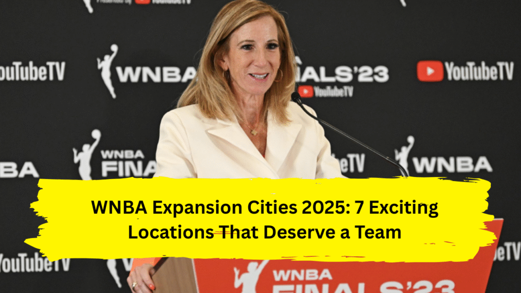 WNBA Expansion Cities 2025