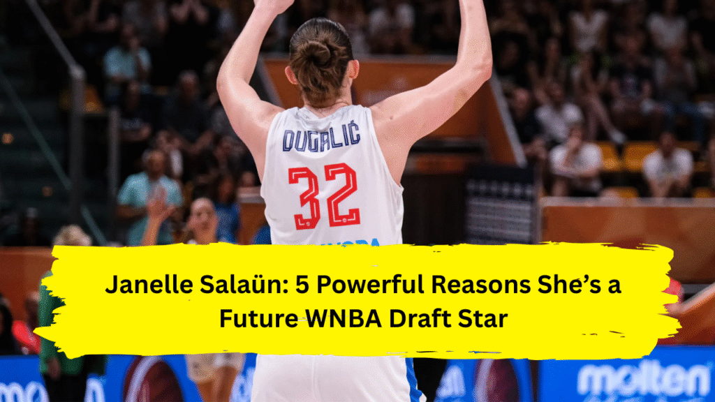 janelle salaün WNBA draft prospect