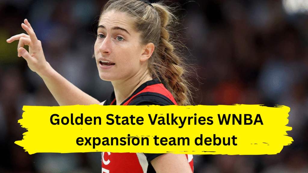 Golden State Valkyries WNBA expansion team debut