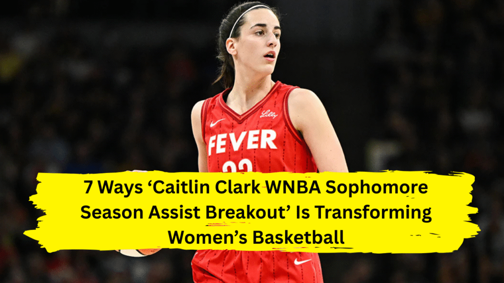Caitlin Clark WNBA sophomore season assist breakout