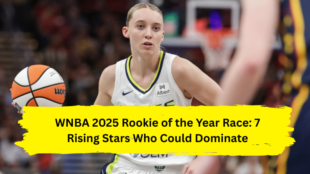 WNBA 2025 Rookie of the Year race