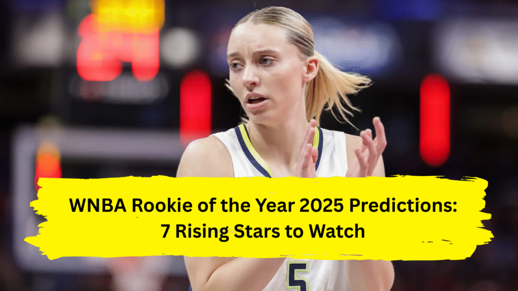 WNBA Rookie of the Year 2025 Predictions