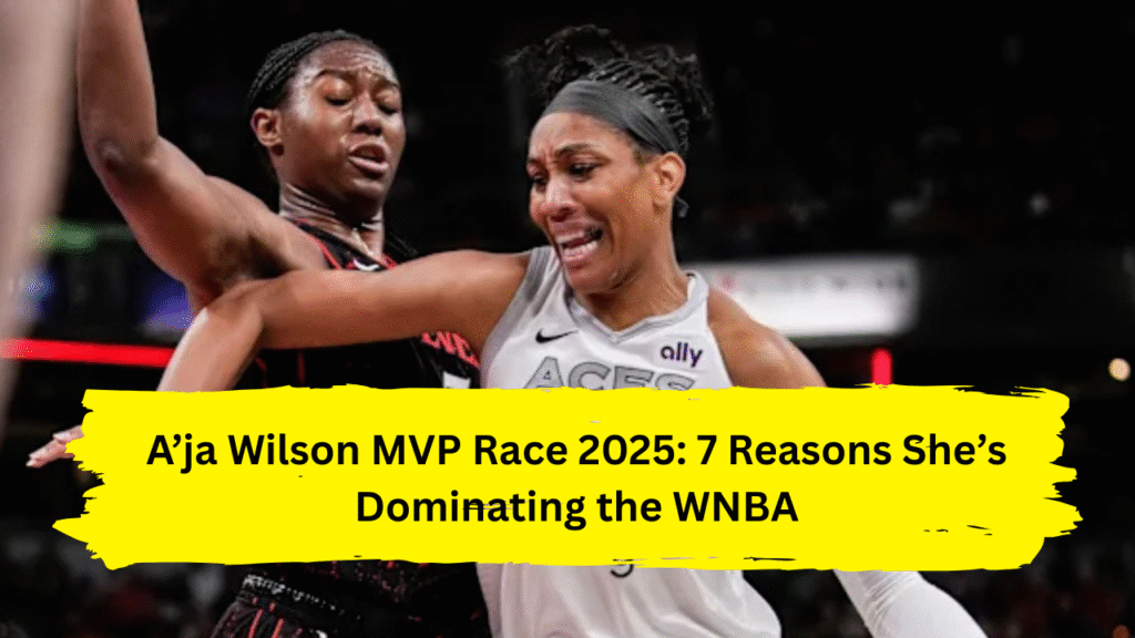 A’ja Wilson MVP Race 2025