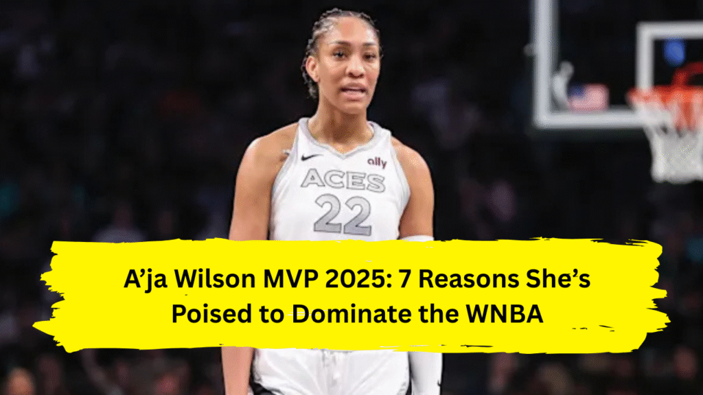 A’ja Wilson MVP 2025
