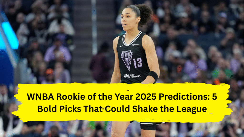 WNBA Rookie of the Year 2025 Predictions