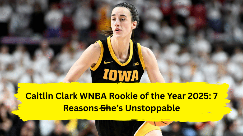Caitlin Clark WNBA Rookie of the Year 2025