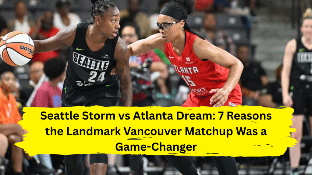 Seattle Storm vs Atlanta Dream