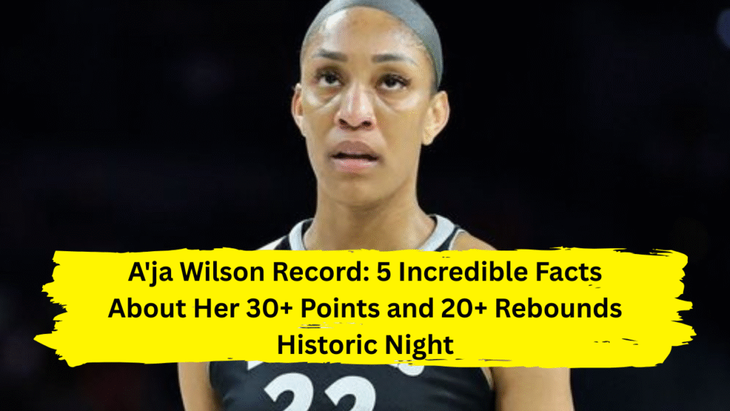 A'ja Wilson Record
