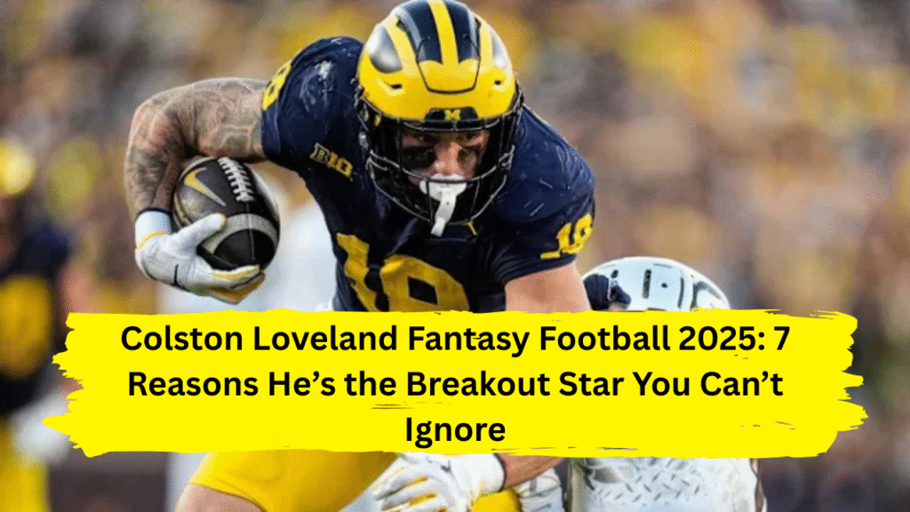 Colston Loveland Fantasy Football 2025