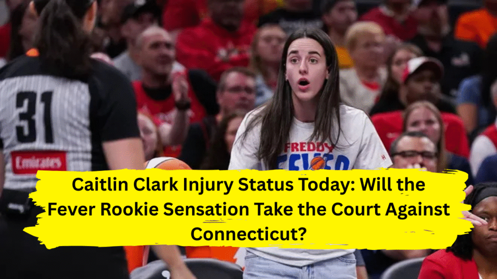 Caitlin Clark injury status today