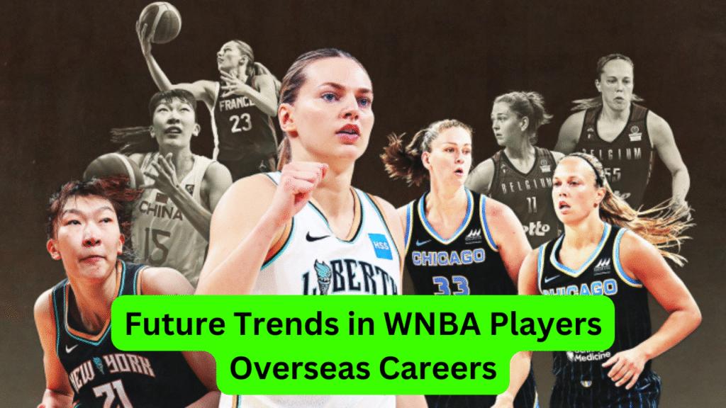 WNBA players overseas careers