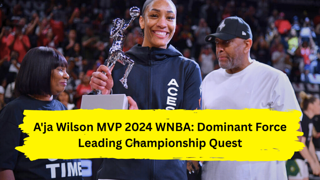 A'ja Wilson MVP 2024 WNBA