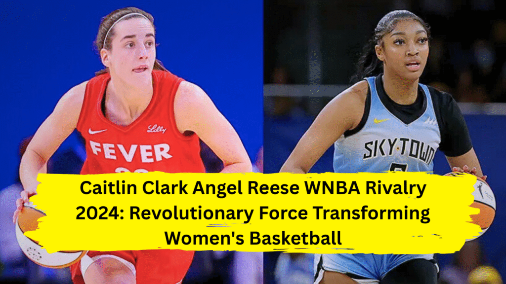 Caitlin Clark Angel Reese WNBA rivalry 2024