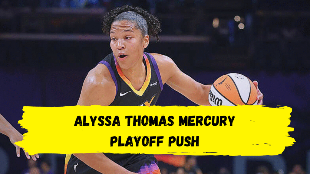 Alyssa Thomas Mercury playoff push