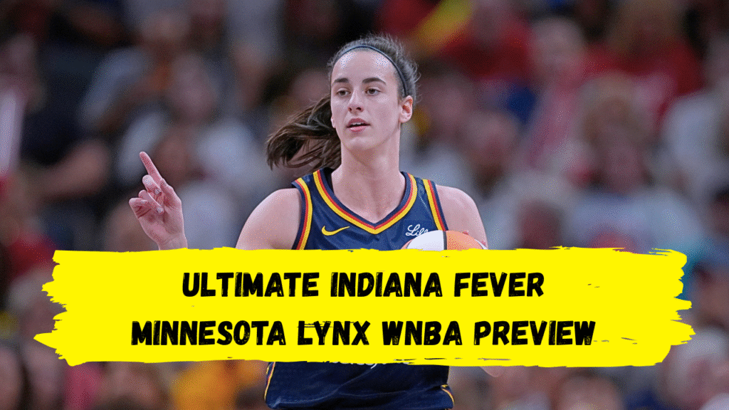 Indiana Fever Minnesota Lynx WNBA preview