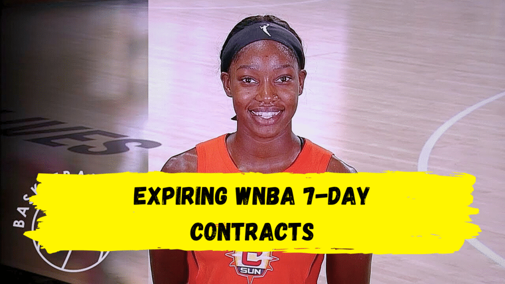 Expiring WNBA 7-Day Contracts