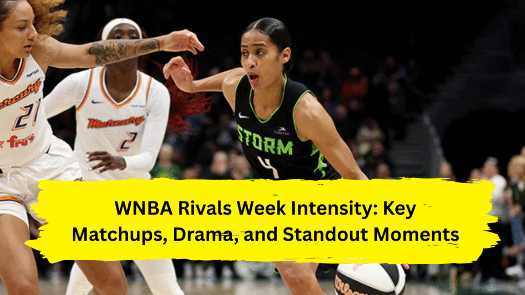 WNBA Rivals Week Intensity