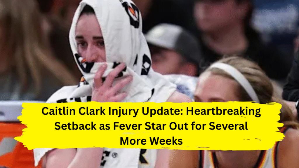 Caitlin Clark Injury Update