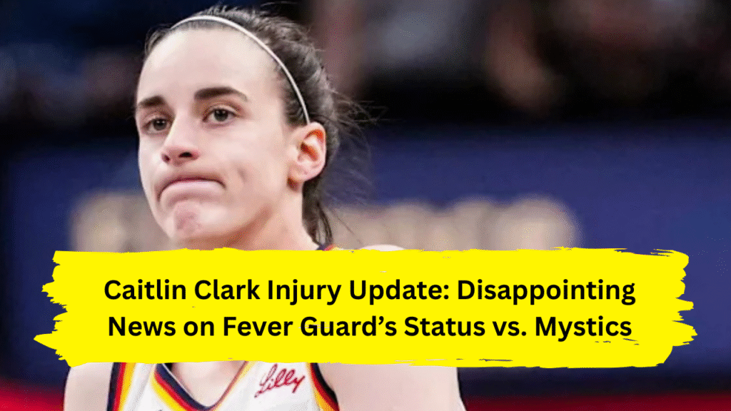 Caitlin Clark Injury Update