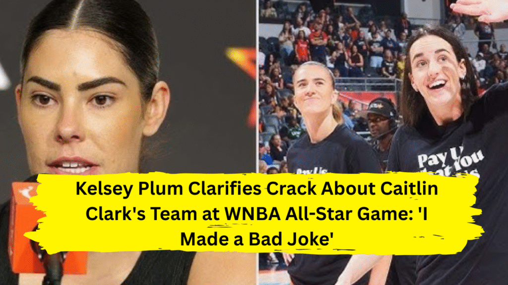 Kelsey Plum Clarifies Crack