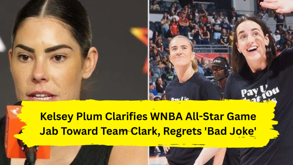 Kelsey Plum Clarifies