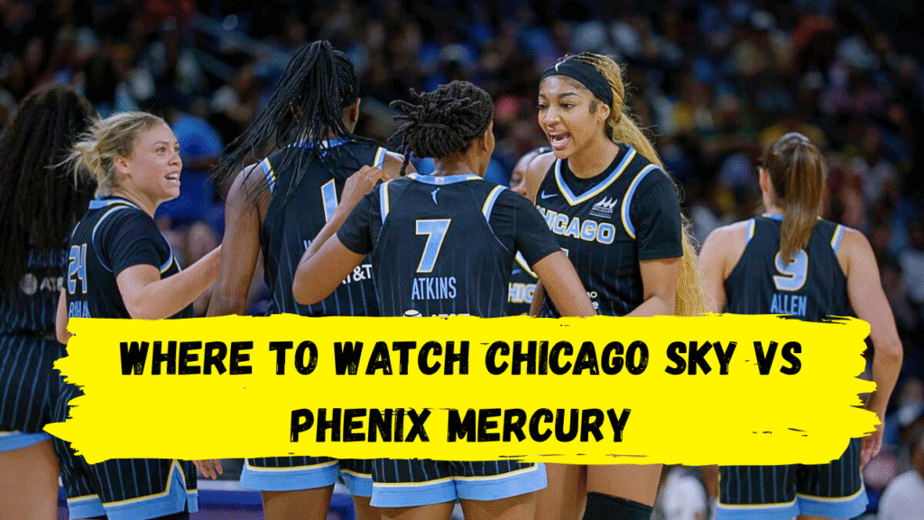 where to watch Chicago Sky vs Phenix Mercury
