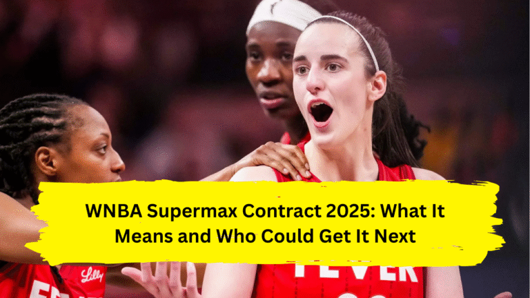 WNBA Supermax Contract 2025: What It Means and Who Could Get It Next