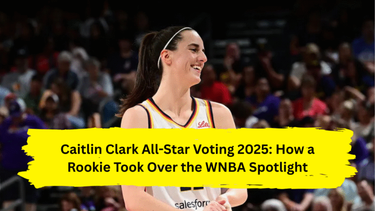 Caitlin Clark All-Star Voting 2025: How a Rookie Took Over the WNBA Spotlight