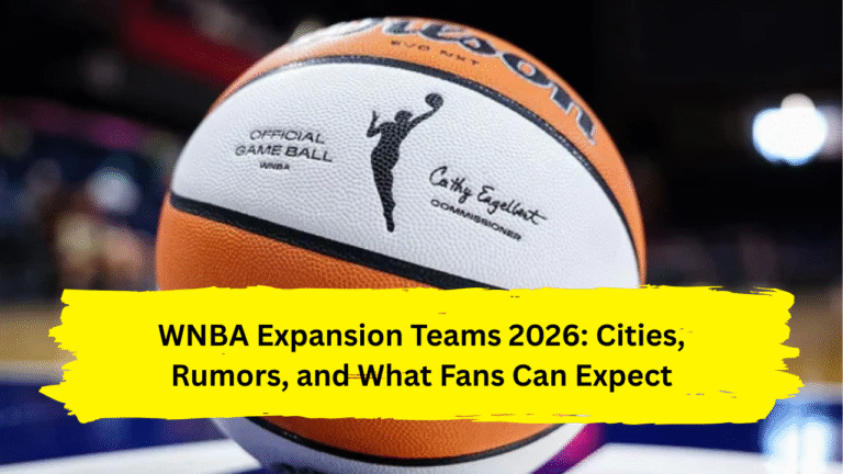 WNBA Expansion Teams 2026: Cities, Rumors, and What Fans Can Expect