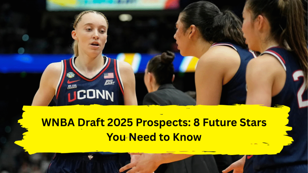 WNBA Draft 2025 Prospects