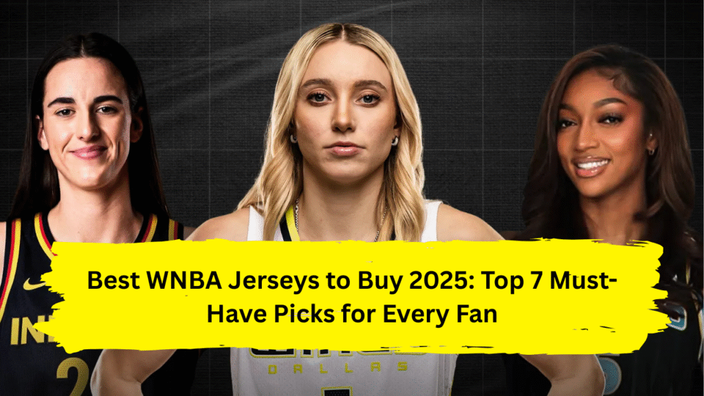 Best WNBA Jerseys to Buy 2025