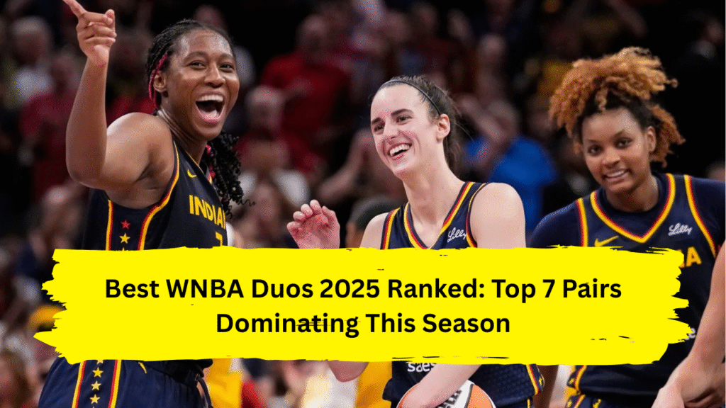 Best WNBA Duos 2025