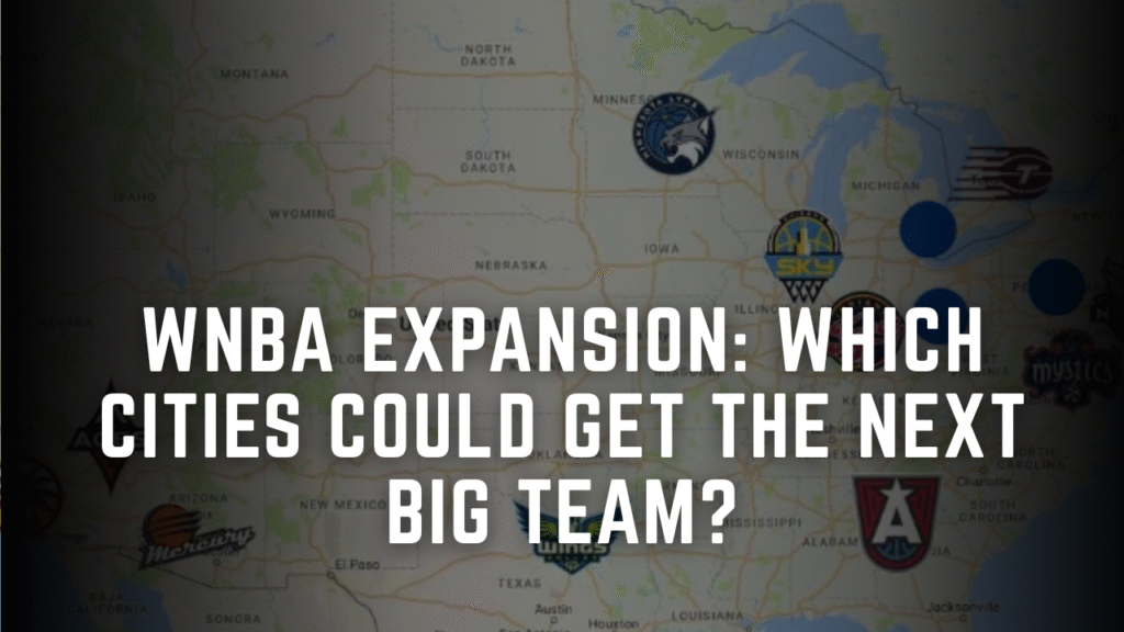 WNBA expansion teams future cities