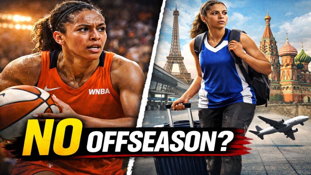 Why WNBA Players Don’t Get an Offseason — The Overseas Basketball Reality